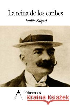 La reina de los caribes Salgari, Emilio 9781503030787 Createspace