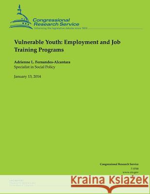 Vulnerable Youth: Employment and Job Training Programs Fernandes-Alcantara 9781503032798