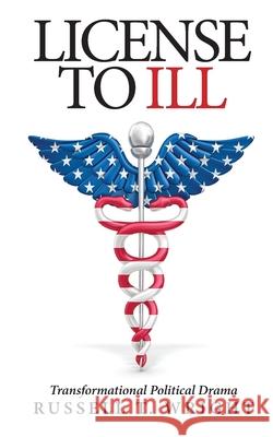 License to Ill MR Russell T. Wrigh 9781503033894 Createspace