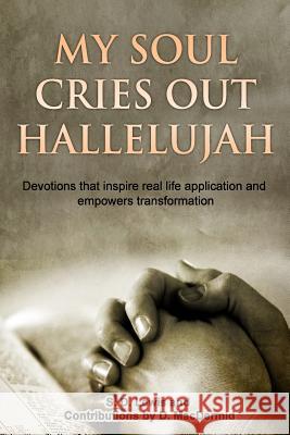 My Soul Cries Out Hallelujah S. D. Lewis D. Macdermid 9781503034440