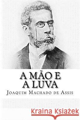 A Mão e a Luva Machado De Assis, Joaquim 9781503036871