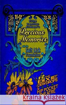 Elithe Hamilton Kirkland's Precious Memories Elithe Hamilton Kirkland Michael H. Price Dee Lee Thoma 9781503038660