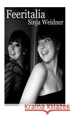 Feeritalia Sinja Weidner 9781503042124 Createspace Independent Publishing Platform