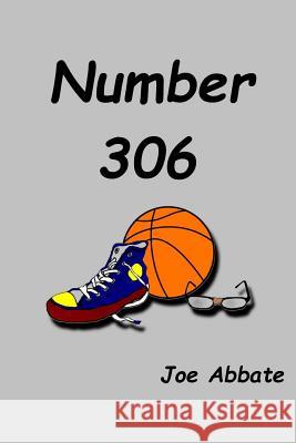 Number 306 Joe Abbate 9781503044074 Createspace