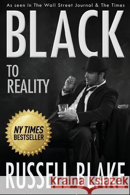 BLACK To Reality (Black 4) Blake, Russell 9781503048775 Createspace