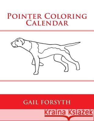 Pointer Coloring Calendar Gail Forsyth 9781503048805