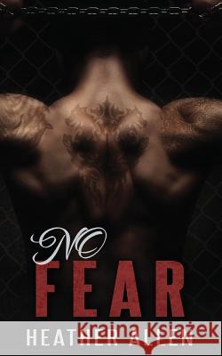 No Fear Heather Allen 9781503048928 Createspace