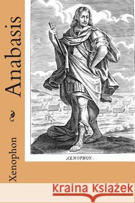 Anabasis Xenophon                                 H. G. Dakyns 9781503049413