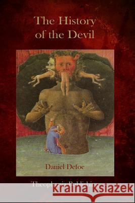 The History of the Devil Daniel Defoe 9781503050822 Createspace