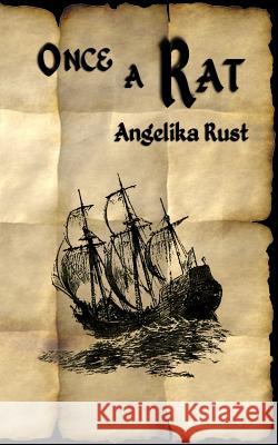 Once a Rat Angelika Rust 9781503052857 Createspace