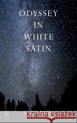 Odyssey in White Satin Otanes 9781503056923 Createspace