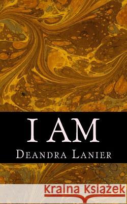 I Am: The Wake of Postpostmodernism Deandra Lanier 9781503057760