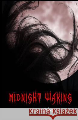 Midnight Waking Mary-Jo Holmes 9781503058262 Createspace