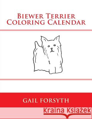 Biewer Terrier Coloring Calendar Gail Forsyth 9781503058415