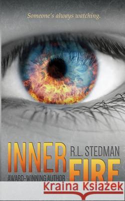 Inner Fire R. L. Stedman 9781503060470 Createspace