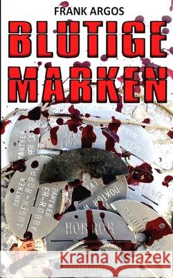 Blutige Marken Frank Argos 9781503065536 Createspace Independent Publishing Platform