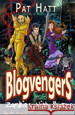 Blogvengers: Zombies With Powers Hatt, Pat 9781503065826 Createspace