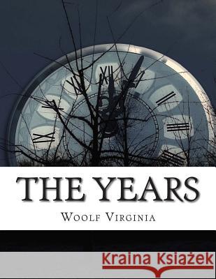 The Years Woolf Virginia 9781503068063 Createspace