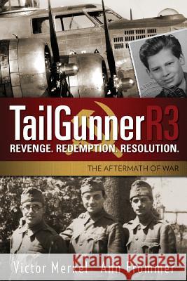 TailGunnerR3: Revenge, Redemption, Resolution Press, Vicann 9781503069886 Createspace