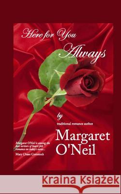 Here for You Always Margaret O'Neil 9781503070479 Createspace