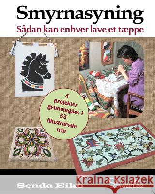 Smyrnasyning: Saadan kan enhver lave et taeppe Andersen, Lena Dyrdal 9781503070493 Createspace