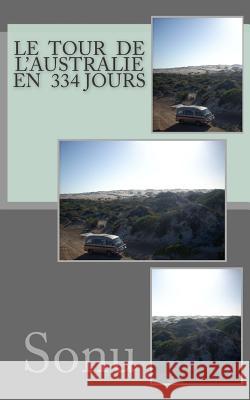 Le Tour de l'Australie En 334 Jours Sonu 9781503073340 Createspace