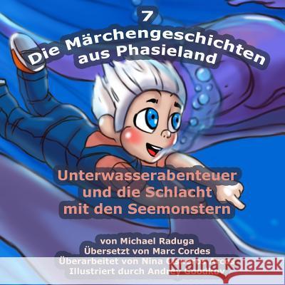 Die Märchengeschichten aus Phasieland - 7: Unterwasserabenteuer und die Schlacht mit den Seemonstern Goodkov, Andrey 9781503073500 Createspace