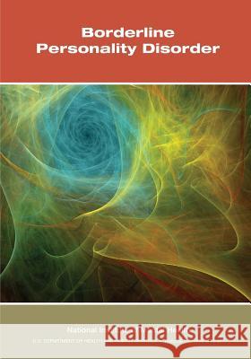 Borderline Personality Disorder National Institute of Mental Health 9781503074798 Createspace