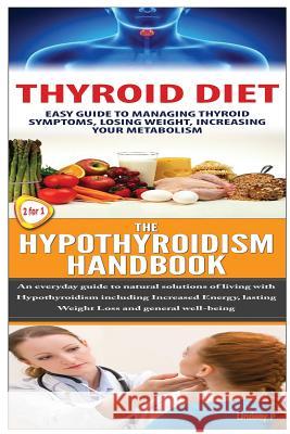 Thyroid Diet & the Hypothyroidism Handbook Lindsey P 9781503080508 Createspace