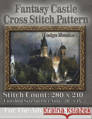 Fantasy Castle Cross Stitch Pattern: Design Number 1 Tracy Warrington Stitchx 9781503081741 Createspace