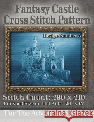 Fantasy Castle Cross Stitch Pattern: Design Number 3 Tracy Warrington Stitchx 9781503081772 Createspace