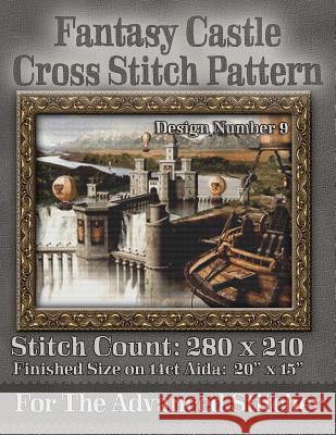 Fantasy Castle Cross Stitch Pattern: Design Number 9 Tracy Warrington Stitchx 9781503081857 Createspace