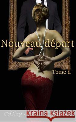 Nouveau depart: Tome 2 Mary-H Hernandez 9781503084636