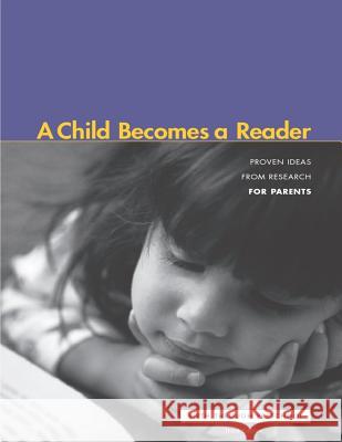 A Child Becomes a Reader: Birth Through Preschool National Institute for Literacy 9781503084780 Createspace