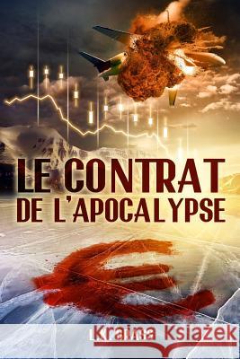 Le contrat de l'Apocalypse Ticani, Claudia 9781503086357 Createspace