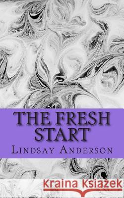 The Fresh Start Lindsay Anderson 9781503086890 Createspace