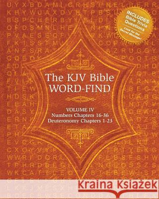 The KJV Bible Word-Find: Volume 4, Numbers 16-36, Deuteronomy 1-23 Karen Webb 9781503087736