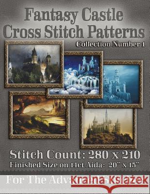 Fantasy Castle Cross Stitch Patterns: Collection Number 1 Tracy Warrington Stitchx 9781503089402 Createspace