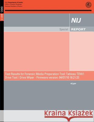 Test Results for Forensic Media Preparation Tool: Tableau TDW1 Drive Tool/Drive Laub 9781503090231