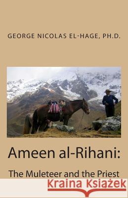 The Muleteer and the Priest George Nicolas El-Hag 9781503090439 Createspace