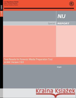 Test Results for Forensic Media Preparation, Tool: dc3dd: Version 7.0.0 Laub 9781503090699