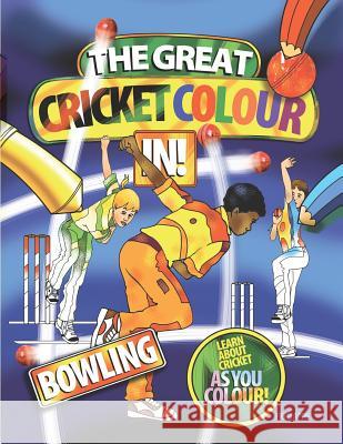 The Great Cricket Colour In: Bowling Apps, Fred 9781503092075 Createspace