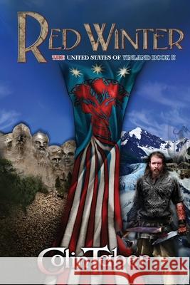 The United States of Vinland: Red Winter Colin Taber 9781503093584 Createspace