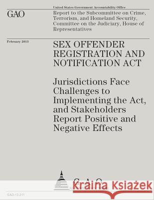 Sex Offender Registration and Notification Act U. S. Government Accountability Office 9781503094178 Createspace