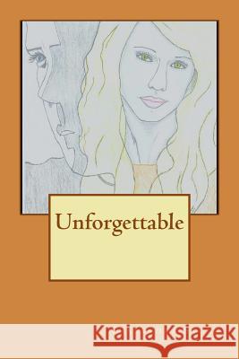 Unforgettable Cassandra Stout 9781503094284 Createspace