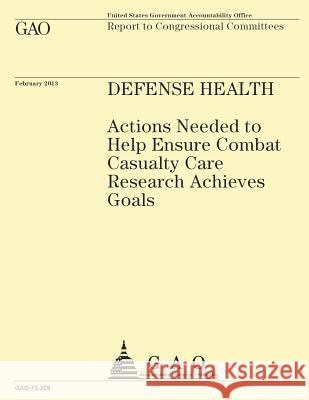 Report to Congressional Committees Defense Health U. S. Congressional Accountability Offic 9781503095069 Createspace