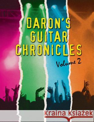 Daron's Guitar Chronicles: Omnibus 2 Cecilia Tan 9781503096059 Createspace