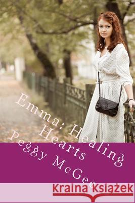 Emma: Healing Hearts Peggy McGee 9781503097384