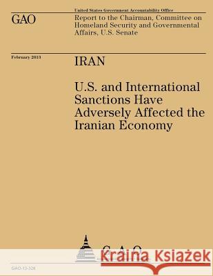 Report to the Chairman, Committee on Homeland Security and Governmental Affairs, U.S. Senate U. S. Government Accountability Office 9781503102460 Createspace