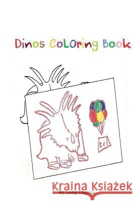Dinos Coloring Book: Easy Draw, Trace and Color Dinosaurs Long Digital 9781503107397 Createspace